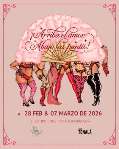 ARRIBA EL AMOR, ABAJO LAS PANTIS: SHOW DE BURLESQUE | COMPAÑÍA: LAS PANTIS DE LA LUNA